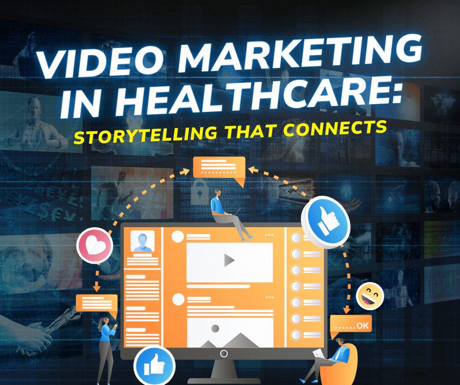 Video Marketing in Healthcare Storytelling That Connects